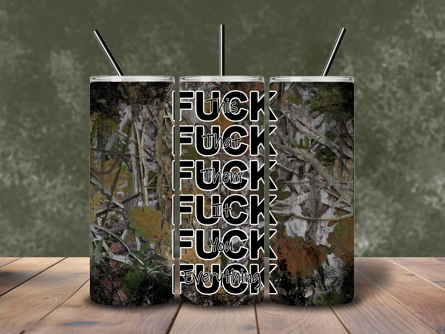 20oz "F*ck This F*ck That F*ck You F*ck Everything" Tumbler