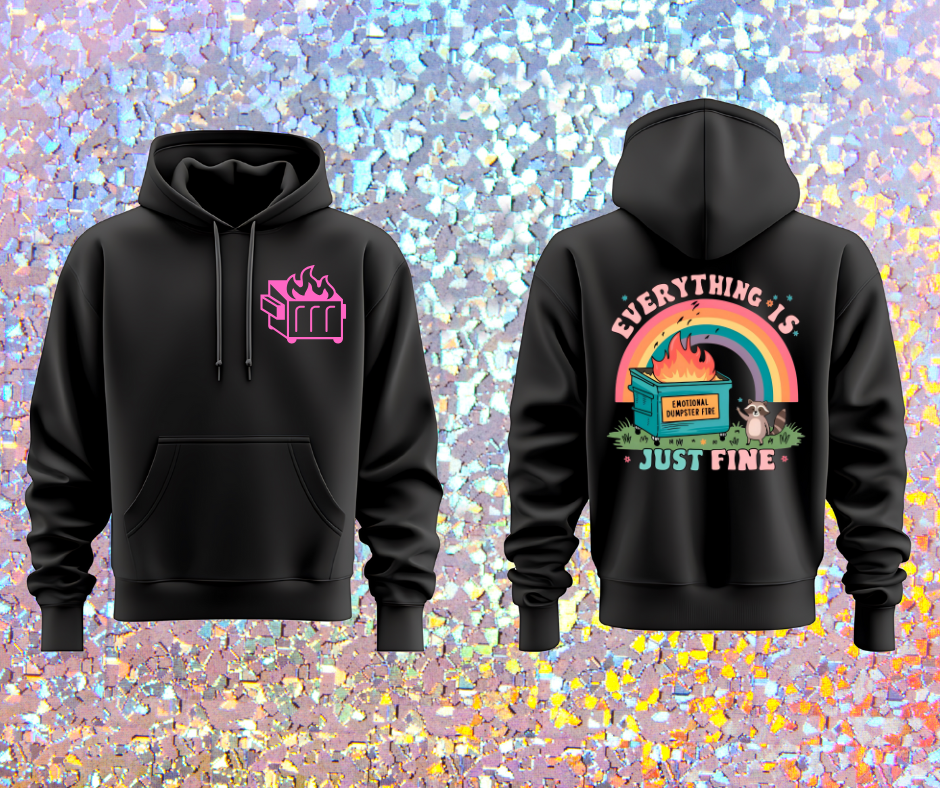 "Everything is Just Fine" Emotional Dumpster Fire Rainbow Hoodie