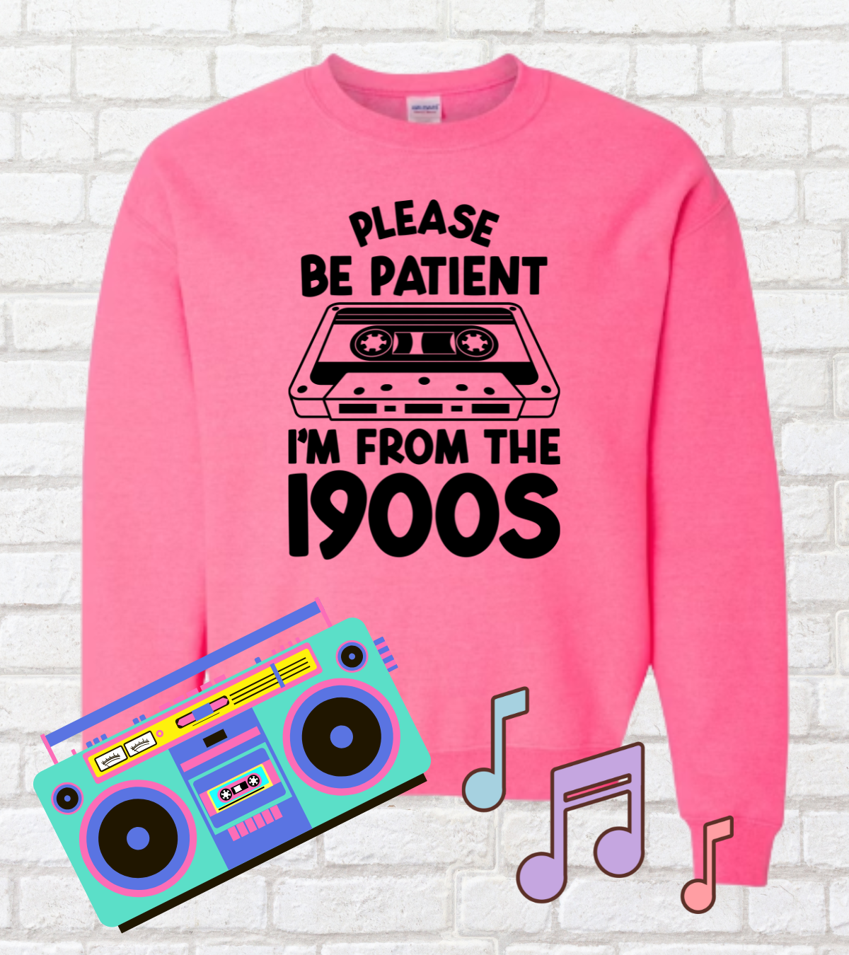 "Please be Patient , I'm From the 1900s" Retro Cassette Sweatshirt or Hoodie