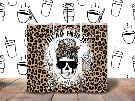 20oz "Dead inside but Caffeinated" Tumbler