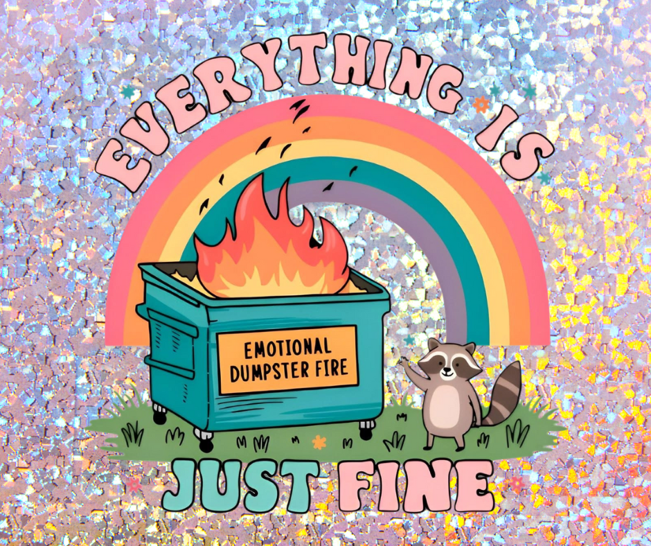 "Everything is Just Fine" Emotional Dumpster Fire Rainbow Hoodie