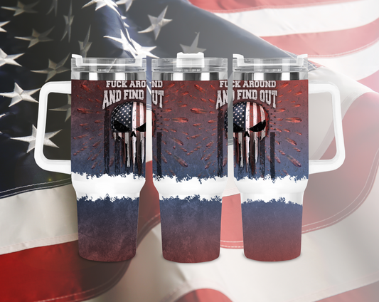 40oz "F*ck Around And Find Out" Tumbler
