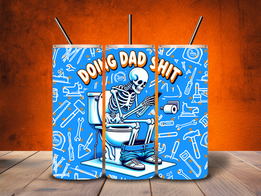 20oz "Doing Dad Shit" Skeleton on Toilet Tumbler