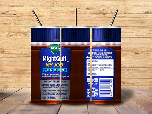 20oz "Might-Quit My Job" Medicine Bottle Tumbler