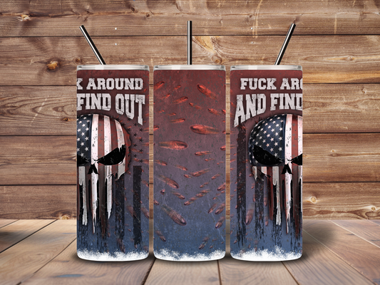 20oz " Fu*k Around and Find Out" Tumbler Skull & Flag