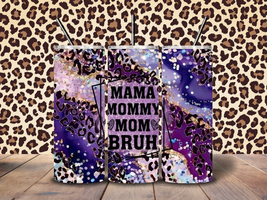 20oz "Mama, Mommy, Mom, Bruh " Purple Leopard Print Tumbler