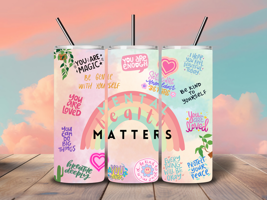 20oz "Mental Health Matters" Positive Sayings Tumbler